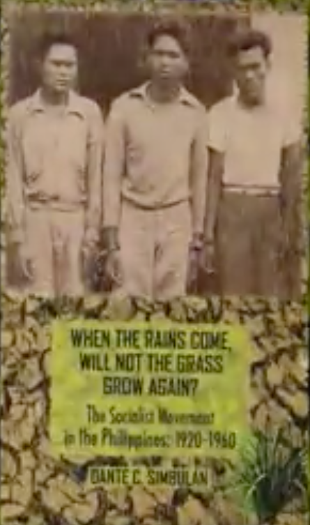 When The Rains Come, Will They Not Grow Again the Socialist Movement In The Philippines: 1920-1960