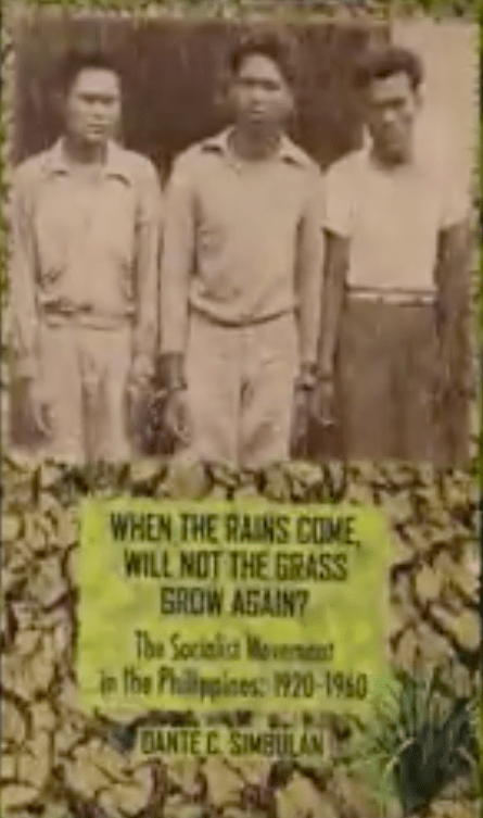 When The Rains Come, Will They Not Grow Again the Socialist Movement In The Philippines:&nbsp;1920-1960